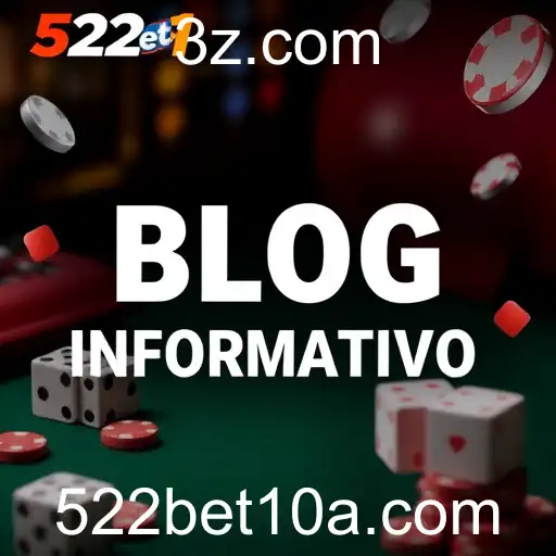 Explorando a Categoria 'Blog Informativo' no 522bet1